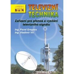 Televizní technika 4c - kniha D3 - zařízení pro přenos a vysílání televizního signálu